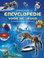 Deltas grote encyclopedie voor de jeugd | 9 - 12 jaar